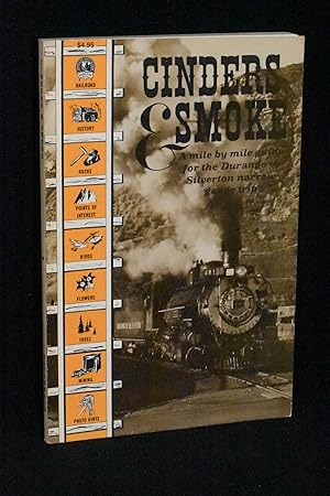 Cinders & Smoke; A Mile by Mile Guide to the Durango to Silverton Narrow Gauge Trip (Centennial A...