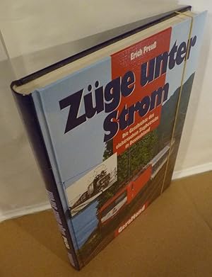 Bild des Verkufers fr Zge unter Strom. Die Geschichte des elektrischen Zugbetriebs in Deutscland. zum Verkauf von Kunze, Gernot, Versandantiquariat