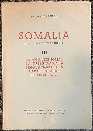 SOMALIA Scritti Vari Editi Ed Inediti , III: La Poesia dei Somali, la Tribu Somala, Lingua Somala...