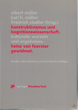 Bild des Verkufers fr Konstruktivismus und Kognitionswissenschaft. Kulturelle Wurzeln und Ergebnisse. Heinz von Foerster gewidmet ( Sonderband der Verffentlichungen des Instituts Wiener Kreis ). zum Verkauf von Antiquariat Carl Wegner