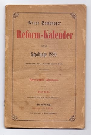 Neuer Hamburger Reform-Kalender auf das Schaltjahr 1880. Berechnet auf der Sternwarte in Kiel. Zw...