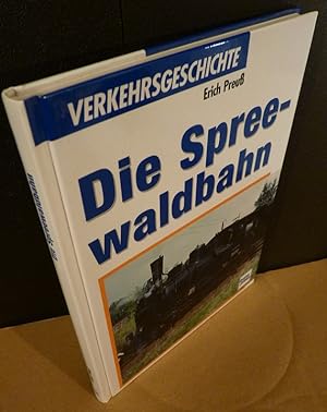 Bild des Verkufers fr Die Spreewaldbahn. zum Verkauf von Kunze, Gernot, Versandantiquariat