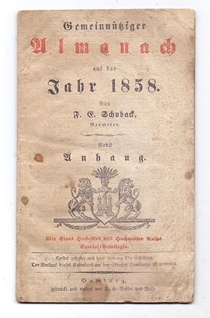 Seller image for Gemeinntziger Almanach auf das Jahr 1858. Nebst Anhang. Von F. E. Schuback, Geometer. Mit Eines Hochedlen und Hochweisen Raths Special-Privilegio. for sale by Kunze, Gernot, Versandantiquariat