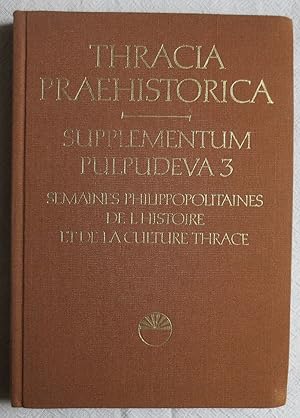 Thracia praehistorica ; Pulpudeva ; 3, Supplementum
