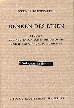 Denken des Einen. Studien zur neuplatonischen Philosophie und ihrer Wirkungsgeschichte.