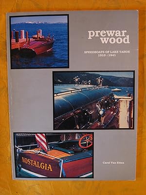 Seller image for Prewar Wood: Speedboats of Lake Tahoe 1910-1941 for sale by Pistil Books Online, IOBA
