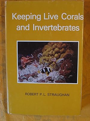 Keeping Live Corals and Invertebrates