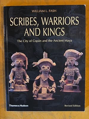 Scribes, Warriors, and Kings: The City of Copan and the Ancient Maya, Revised Edition