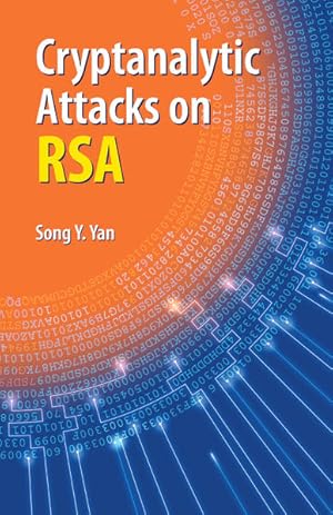 Imagen del vendedor de Cryptanalytic Attacks on RSA. a la venta por Antiquariat Thomas Haker GmbH & Co. KG