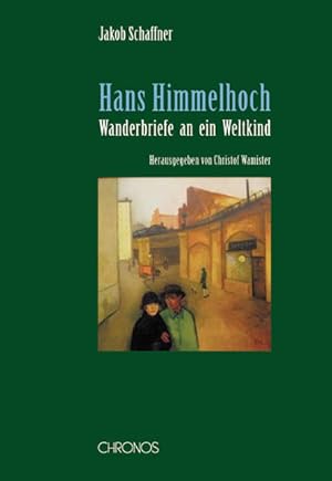 Hans Himmelhoch. Wanderbriefe an ein Weltkind