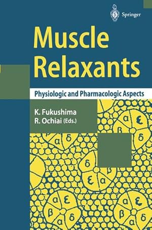 Muscle Relaxants. Physiologic and Pharmacologic Aspects.