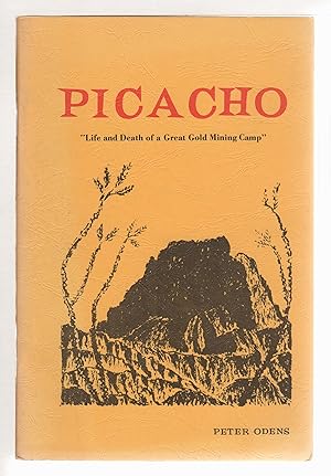 Imagen del vendedor de PICACHO: "Life and Death of a Great Gold Mining Camp," a la venta por Bookfever, IOBA  (Volk & Iiams)