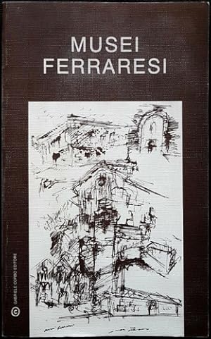 Seller image for Musei Ferraresi. Proposte per un sistema. for sale by FIRENZELIBRI SRL
