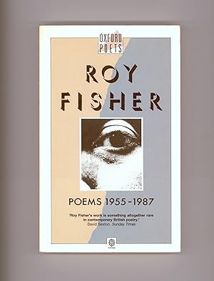 Roy Fisher, Poems 1955 - 1987. British Poetry Revival. Oxford University Press Paperback, 1988. V...