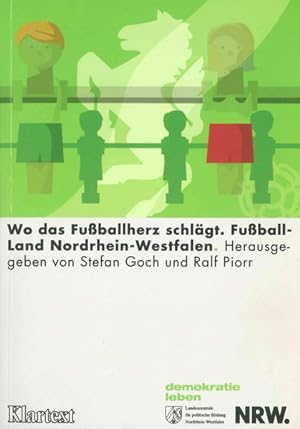 Wo das Fussballherz schlägt: Fussball-Land Nordrhein-Westfalen