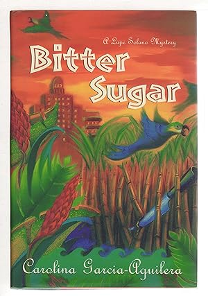 Seller image for BITTER SUGAR: A Lupe Solano Mystery. for sale by Bookfever, IOBA  (Volk & Iiams)