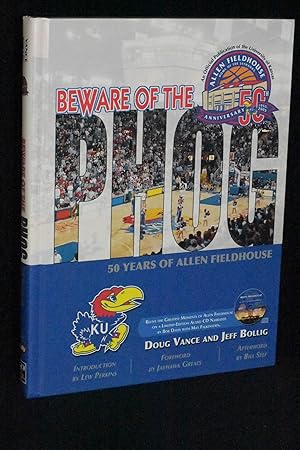 Seller image for Beware of the Phog: 50 Years of Allen Fieldhouse for sale by Books by White/Walnut Valley Books