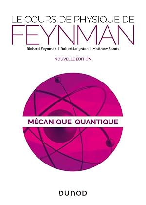 le cours de physique de feynman - mecanique quantique - 2e ed.