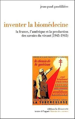 Inventer la biomédecine