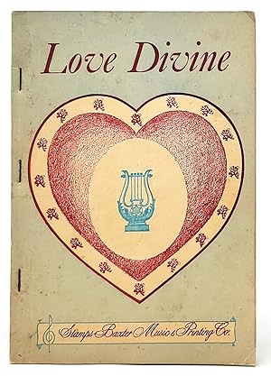 Love Divine, Our Second 1972 Book for Singing Schools, Conventions, Etc.