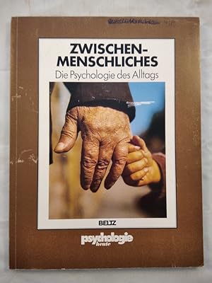 Zwischen-Menschliches - Die Psychologie des Alltags.