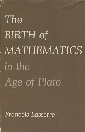 The Birth of Mathematics in the Age of Plato.