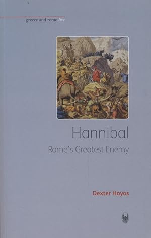 Image du vendeur pour Hannibal: Rome's Greatest Enemy. Greece and Rome Live. mis en vente par Fundus-Online GbR Borkert Schwarz Zerfa