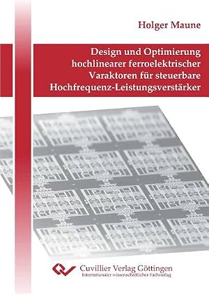 Seller image for Design und Optimierung hochlinearer ferroelektrischer Varaktoren f�r steuerbare Hochfrequenz-Leistungsverst�rker for sale by AHA-BUCH GmbH