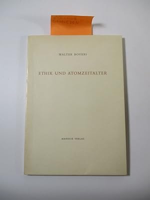 Bild des Verkufers fr Ethik und Atomzeitalter. zum Verkauf von Antiquariat Bookfarm