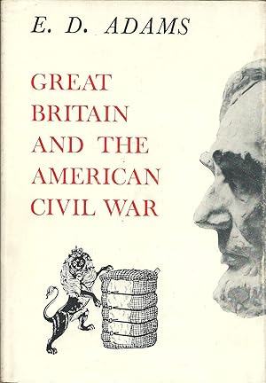 Imagen del vendedor de Great Britain and the American Civil War. Two Volumes in One. a la venta por Lincbook