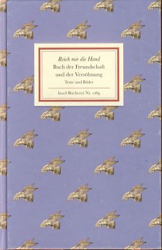 Reich mir die Hand. Buch der Freundschaft und der Versöhnung. Texte und Bilder. Insel-Bücherei 1269.