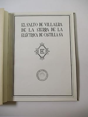 El Salto De Villalba De La Sierra De La Eléctrica de Castilla S. A.