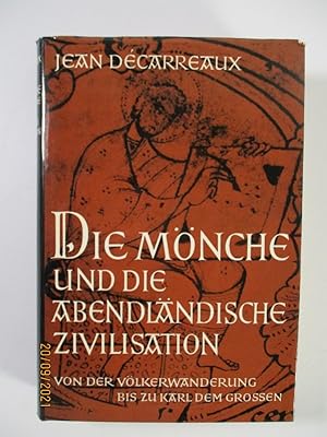 Seller image for Die Mnche und die abendlndische Zivilisation. for sale by Antiquariat Bookfarm