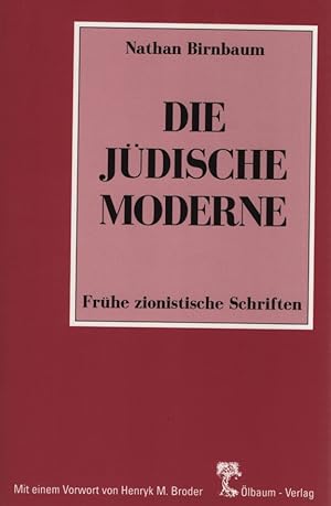 Bild des Verkufers fr Die jdische Moderne / Juden zur Judenfrage 2. Mit einem Vorw. von Henryk M. Broder / Frhe zionistische Schriften. zum Verkauf von Fundus-Online GbR Borkert Schwarz Zerfa