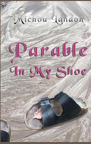 Bild des Verkufers fr Parable in My Shoe zum Verkauf von moluna
