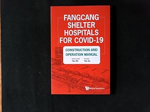 Bild des Verkufers fr Fangcang Shelter Hospitals For Covid-19: Construction And Operation Manual. zum Verkauf von Antiquariat Bookfarm