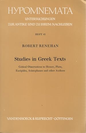 Seller image for Studies in Greek Texts. Critical Observations to Homer, Plato, Euripides, Aristophanes and other authors. Hypomnemata ; H. 43. for sale by Fundus-Online GbR Borkert Schwarz Zerfa