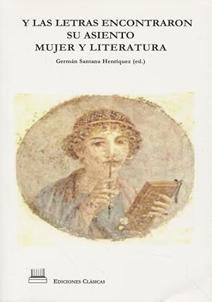 Bild des Verkufers fr Y las Letras Encontraron su Asiento: Mujer y Literatura. zum Verkauf von Fundus-Online GbR Borkert Schwarz Zerfa