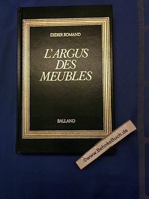 Image du vendeur pour L Argus des Meubles. mis en vente par Antiquariat BehnkeBuch