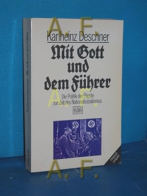 Seller image for Mit Gott und dem Fhrer : die Politik der Ppste zur Zeit des Nationalsozialismus KiWi , 149 for sale by Antiquarische Fundgrube e.U.