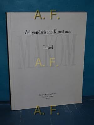 Seller image for Makom : zeitgenssische Kunst aus Israel , Ausstellung im Museum des 20. Jahrhunderts, 27. April bis 13. Juni 1993. [Museum Moderner Kunst, Stiftung Ludwig]. Ido Bar-El . [Katalogkonzept: Lrng Hegyi] for sale by Antiquarische Fundgrube e.U.