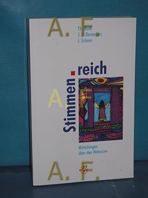 Bild des Verkufers fr Stimmenreich : Mitteilungen ber den Wahnsinn , Versuche der Verstndigung von Psychose-Erfahrenen, Angehrigen und Psychiatri-MitarbeiterInnen im Hamburger Psychose-Seminar. Th. Bock . / Ratschlag zum Verkauf von Antiquarische Fundgrube e.U.