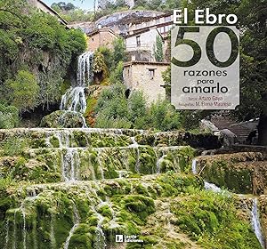 Seller image for El Ebro: 50 razones para amarlo for sale by Imosver