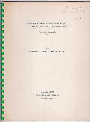 Bild des Verkufers fr Research Notes Concerning Early Bermuda Painters and Paintings, Warwick, Bermuda 1947. [cover title] zum Verkauf von Ian Brabner, Rare Americana (ABAA)