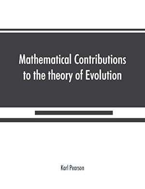 Image du vendeur pour Mathematical Contributions to the theory of Evolution On the theory of contingency and its relation to association and normal correlation mis en vente par WeBuyBooks