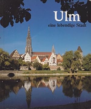 Bild des Verkufers fr Ulm. Eine lebendige Stadt zum Verkauf von Allguer Online Antiquariat