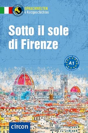 Seller image for Sotto il sole di Firenze : Italienisch A1 for sale by Smartbuy