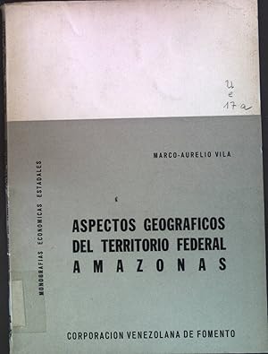 Bild des Verkufers fr Aspectos Geograficos del Territorio Federal Amazoas. zum Verkauf von books4less (Versandantiquariat Petra Gros GmbH & Co. KG)