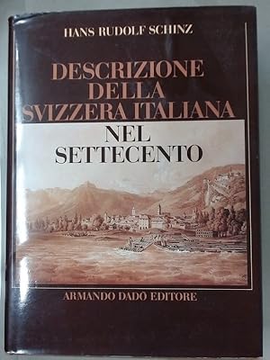 Descrizione della Svizzera Italiana nel Settecento.