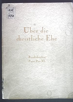 Bild des Verkufers fr ber die christliche Ehe in Hinsicht auf die gegenwrtigen Verhltnisse, Bedrngnisse, Irrtmer und Verfehlungen in Familie und Gesellschaft. Rundschreiben Papst Pius XI. 13. zum Verkauf von books4less (Versandantiquariat Petra Gros GmbH & Co. KG)